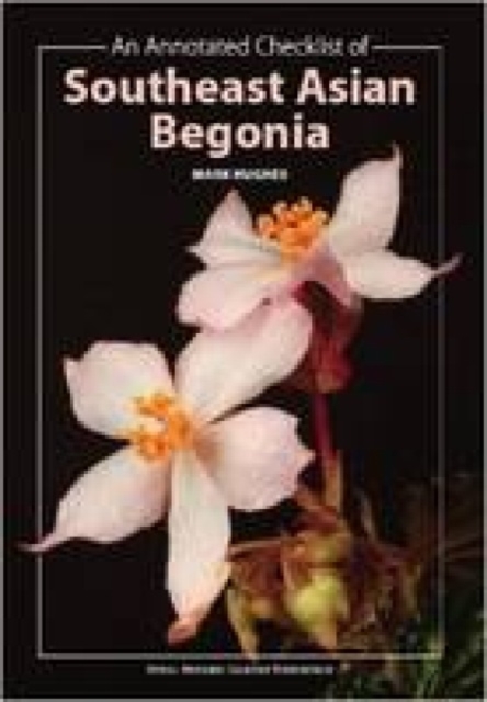 An Annotated Checklist of Southeast Asian Begonia, Paperback / softback Book