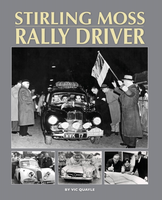 Stirling Moss - Rally Driver, Hardback Book