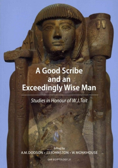 A Good Scribe and Exceedingly Wise Man, Paperback / softback Book