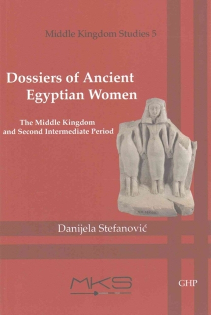 Dossiers of Ancient Egyptian Women, Paperback / softback Book