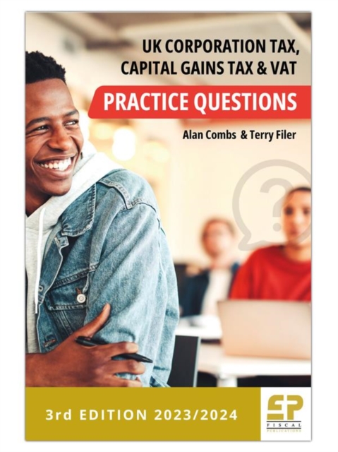 UK Corporation Tax, Capital Gains Tax and VAT Practice Questions - 2023/2024, PDF eBook