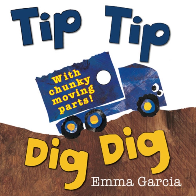 Tip Tip Dig Dig, Board book Book