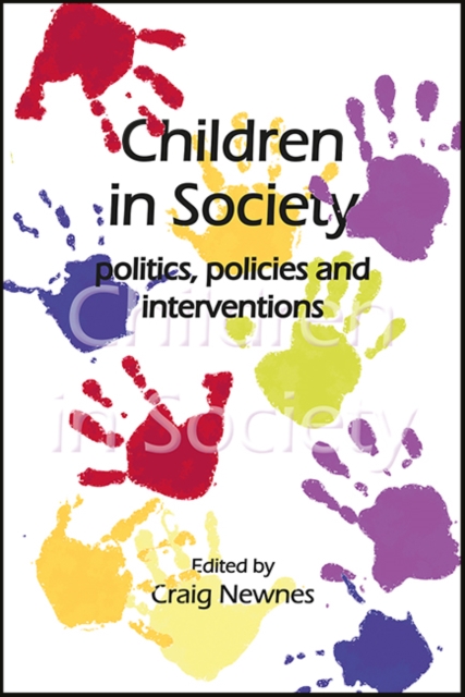 Children in Society : Politics, Policies and Interventions, Paperback / softback Book