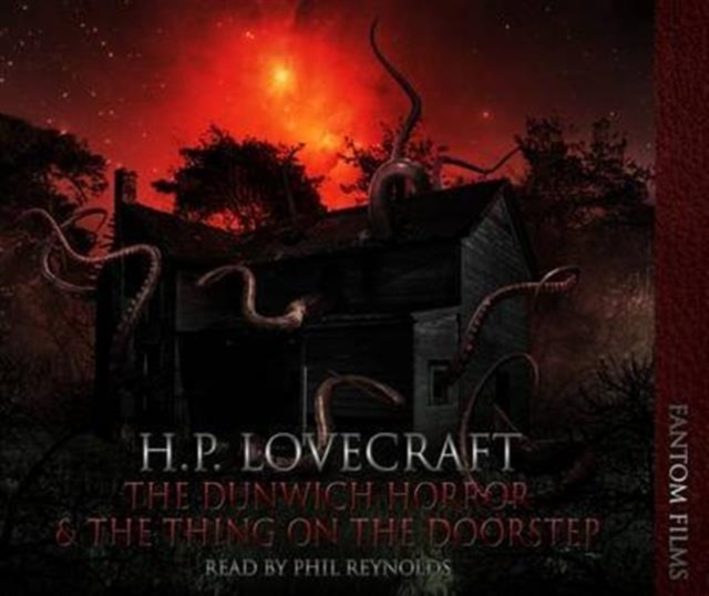 The Dunwitch Horror : AND The Thing on the Doorstep, CD-Audio Book