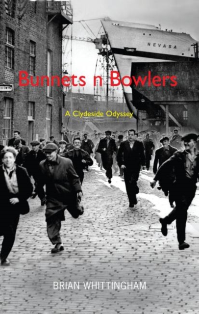 Bunnets 'n' Bowlers : A Clydeside Odyssey, Paperback Book