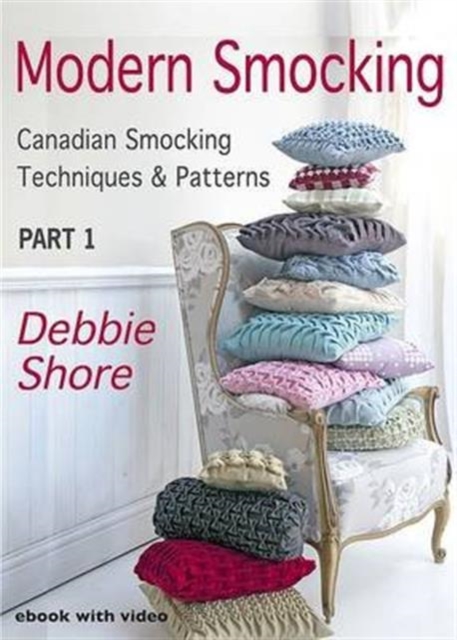 Modern Smocking : Canadian Smocking Techniques and Patterns Part 1, Digital Book