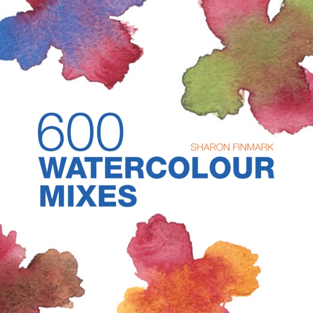 600 Watercolour Mixes, Hardback Book