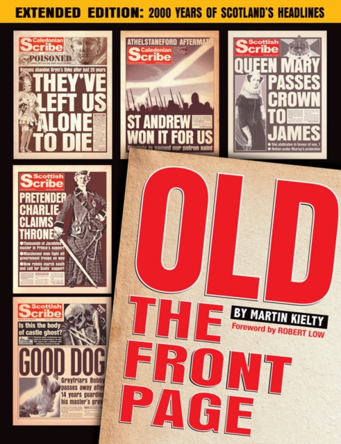 Old The Front Page! : Extended Edition: 2000 Years of Scottish Headlines, EPUB eBook
