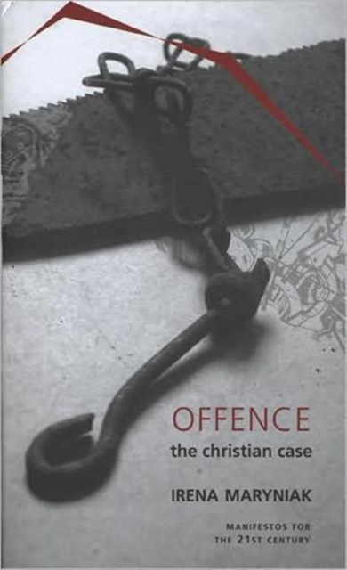 Offence: The Christian Case, Hardback Book