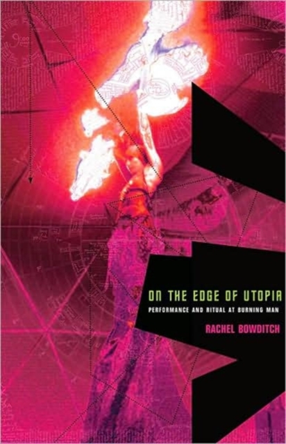 On the Edge of Utopia : Performance and Ritual at Burning Man, Hardback Book