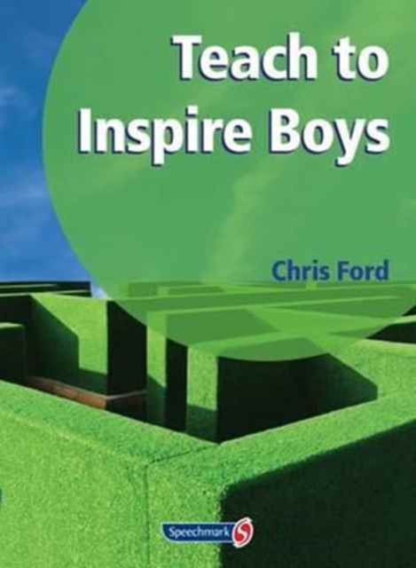 Teach to Inspire Boys : An Essential Book for All Teachers and Schools Worried About Boys' Under-Achievement, Loose-leaf Book