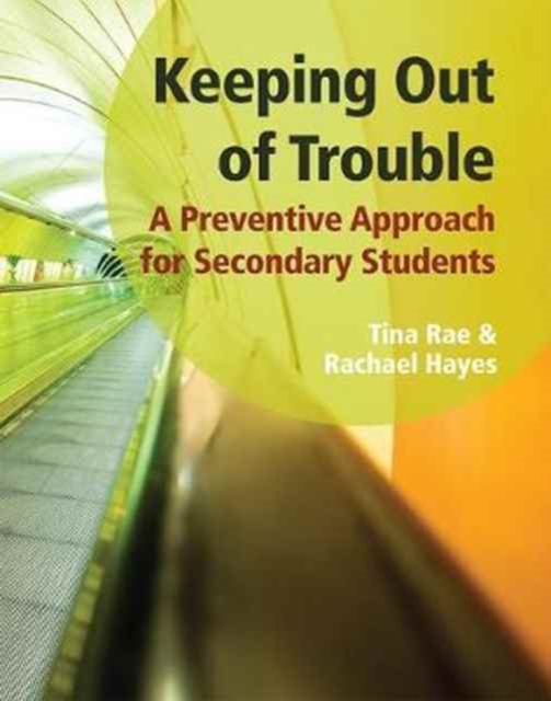 Keeping out of Trouble : A Preventive Approach for Secondary Students, Paperback / softback Book
