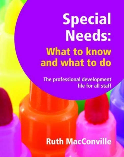 Special Needs What to Know and What to Do : The Professional Development File for All Staff, Paperback / softback Book