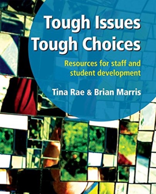 Tough Issues, Tough Choices : Resources for Staff and Student Development, Paperback / softback Book