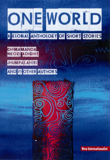 One World Anthology : A Global Anthology of Short Stories, Paperback / softback Book