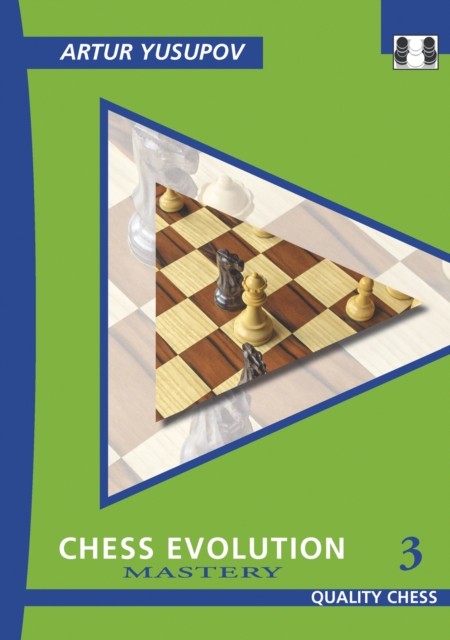 Chess Evolution 3 : Mastery, Paperback / softback Book