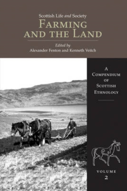 Scottish Life and Society Volume 2 : Farming and the Land, Hardback Book