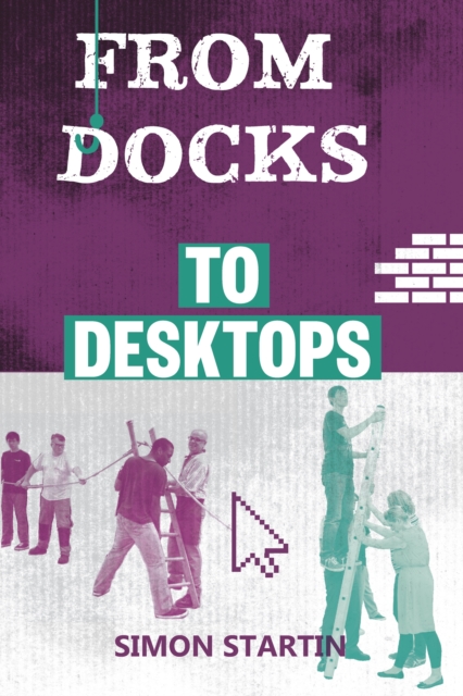From Docks to Desktops, Paperback / softback Book
