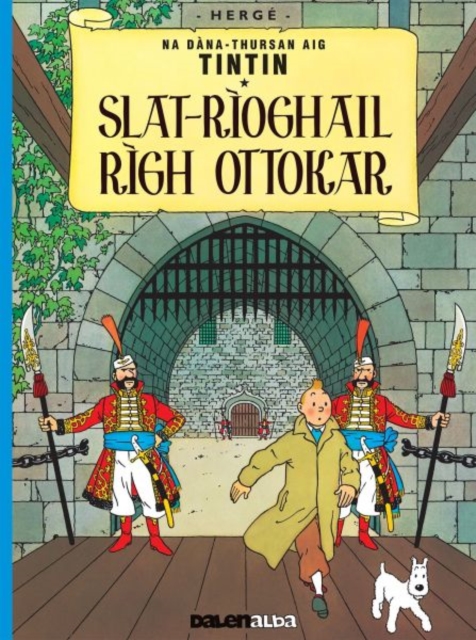 Tintin sa Gaidhlig: Slat-Rioghail Righ Ottokar (Tintin in Gaelic), Paperback / softback Book