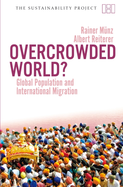 Overcrowded World : Global Population and International Migration, Paperback Book