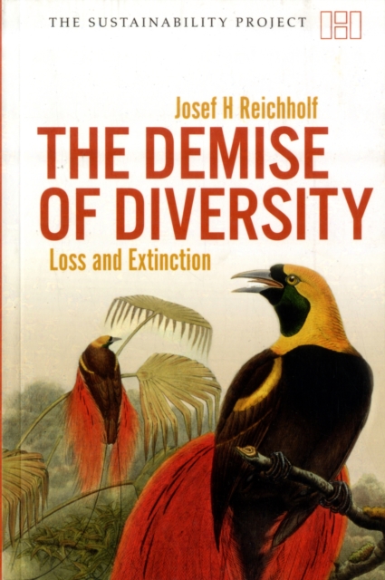 The Demise of Diversity : Loss and Extinction, Paperback / softback Book