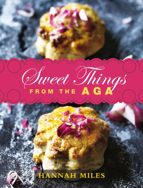 Sweet Things from the Aga, Hardback Book
