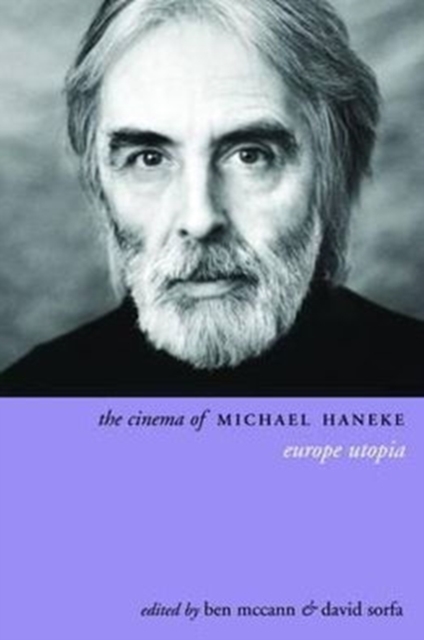 The Cinema of Michael Haneke, Hardback Book
