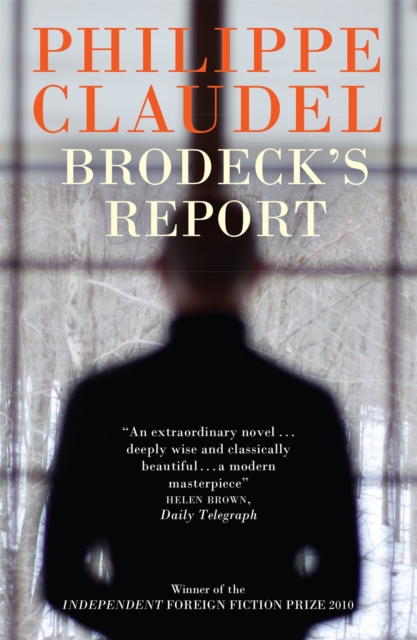 Brodeck's Report : WINNER OF THE INDEPENDENT FOREIGN FICTION PRIZE, Paperback / softback Book