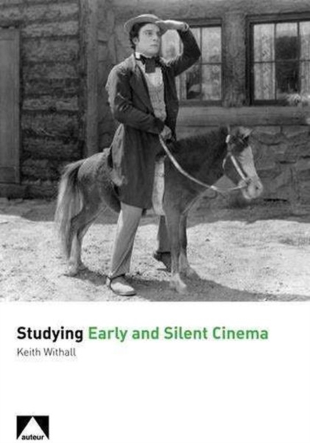 Studying Early and Silent Cinema, Hardback Book
