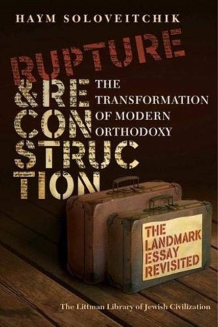 Rupture and Reconstruction : The Transformation of Modern Orthodoxy, Hardback Book