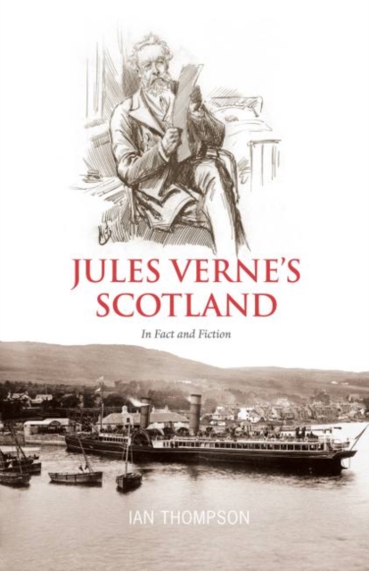 Jules Verne's Scotland : In Fact and Fiction, Hardback Book