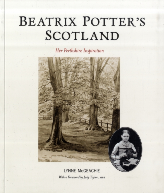 Beatrix Potter's Scotland : Her Perthshire Inspiration, Paperback / softback Book
