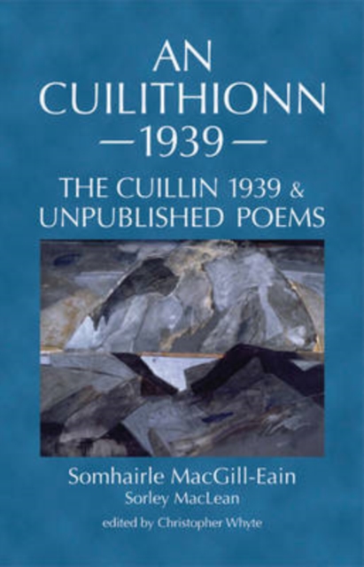 An Cuilithionn 1939 : The Cuillin 1939 and Unpublished Poems, Paperback / softback Book