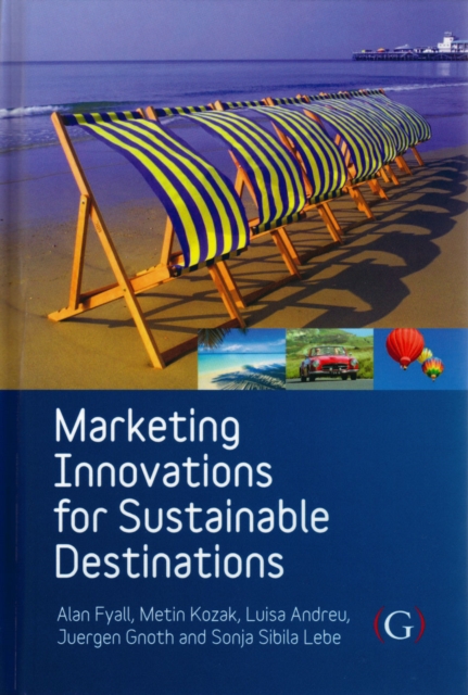 Marketing Innovations for Sustainable Destinations, Hardback Book