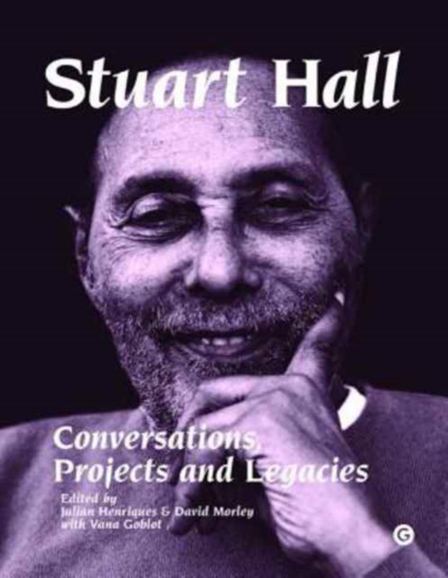 Stuart Hall : Conversations, Projects and Legacies, Hardback Book
