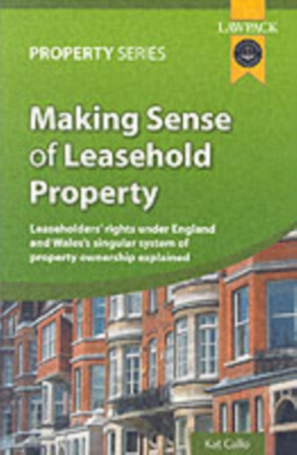 Making Sense Of Leasehold Property : Leaseholders' rights in England & Wales, EPUB eBook