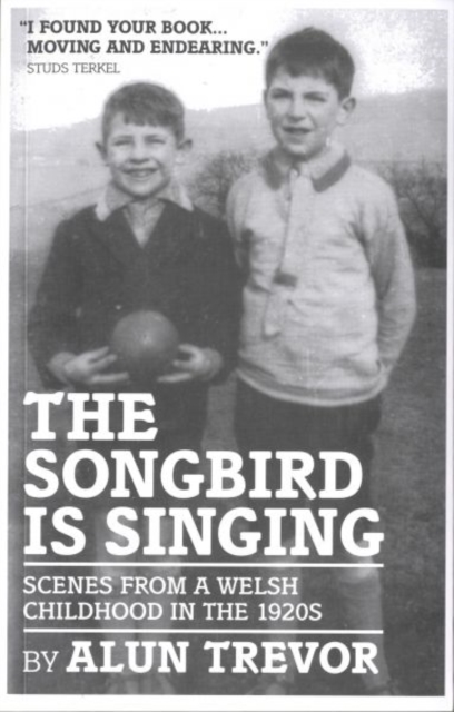 The Songbird is Singing : Scenes from a Welsh Childhood in the 1920's, Paperback / softback Book