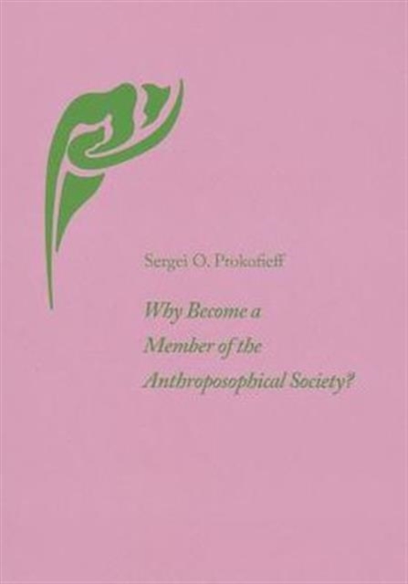 Why Become a Member of the Anthroposophical Society?, Paperback / softback Book