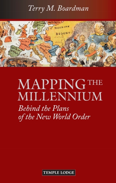 Mapping the Millennium : Behind the Plans of the New World Order, Paperback / softback Book