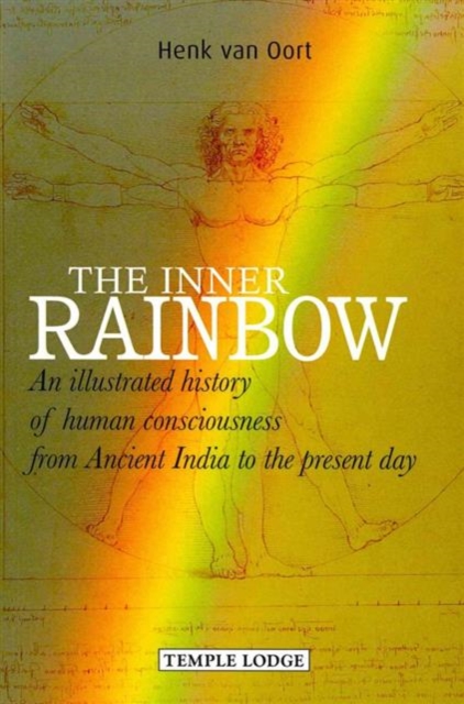 The Inner Rainbow : An Illustrated History of Human Consciousness from Ancient India to the Present Day, Paperback / softback Book