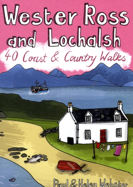 Wester Ross and Lochalsh : 40 Coast and Country Walks, Paperback / softback Book