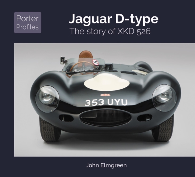 Jaguar D-Type : The Story of XKD526, Hardback Book