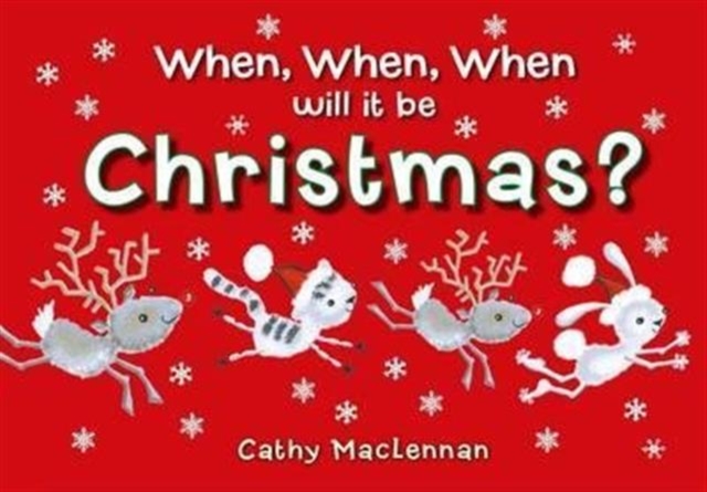 When, When, When Will it be Christmas?, Hardback Book