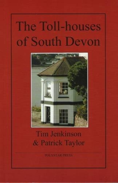The Toll-houses of South Devon, Paperback / softback Book