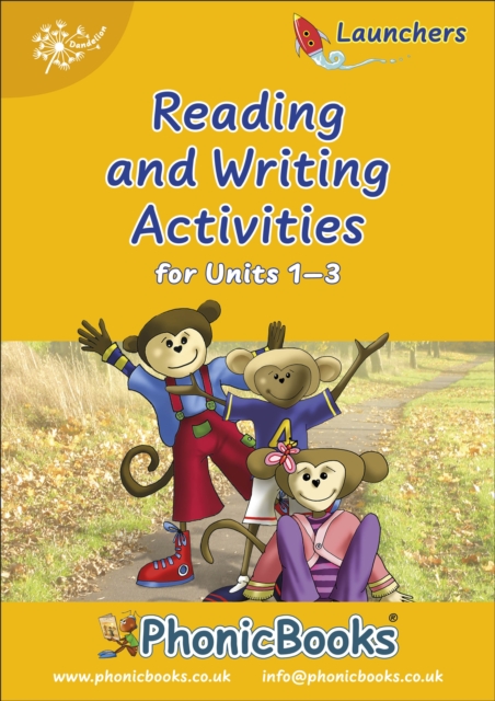 Phonic Books Dandelion Launchers Reading and Writing Activities Units 1-3 : Sounds of the alphabet, Spiral bound Book