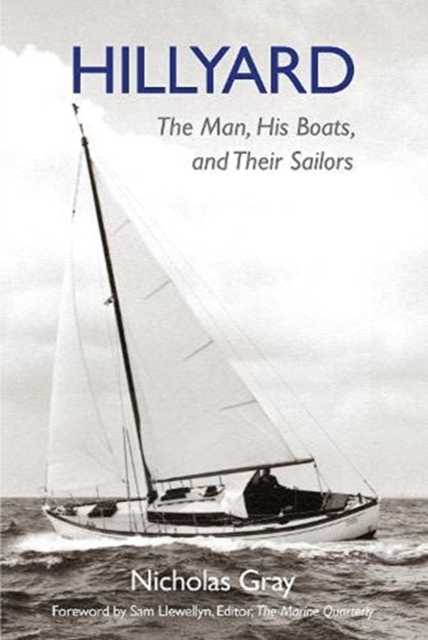 Hillyard : The Man, His Boats, and Their Sailors, Hardback Book