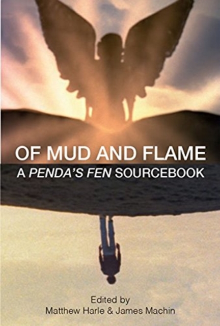Of Mud and Flame : A Penda's Fen Sourcebook, Paperback / softback Book