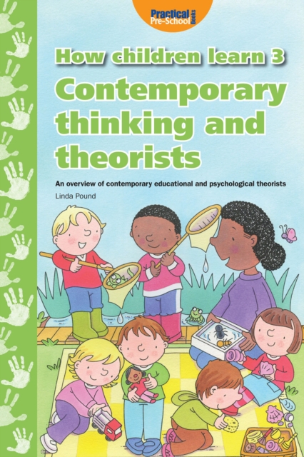 How Children Learn - Book 3 : Contemporary Thinking and Theorists, EPUB eBook