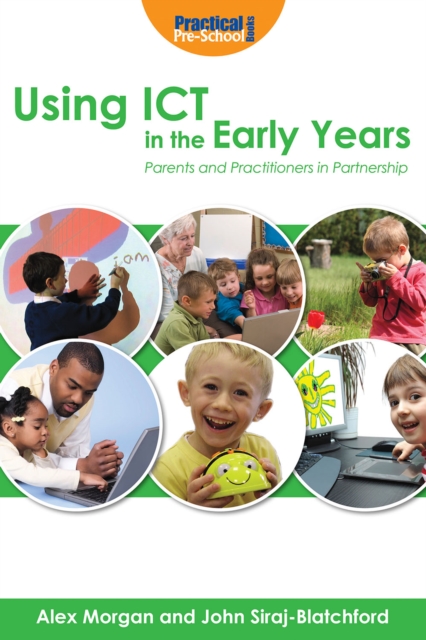 Using ICT in the Early Years : Parents and Practitioners in Partnership, PDF eBook