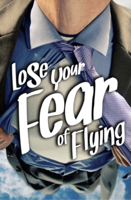 Lose Your Fear of Flying, EPUB eBook